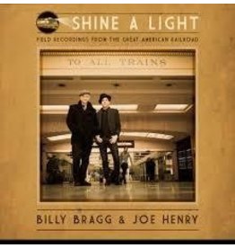 (LP) Bragg, Billy Henry Joe - Shine A Light: Field Recording From The Great American Railroad