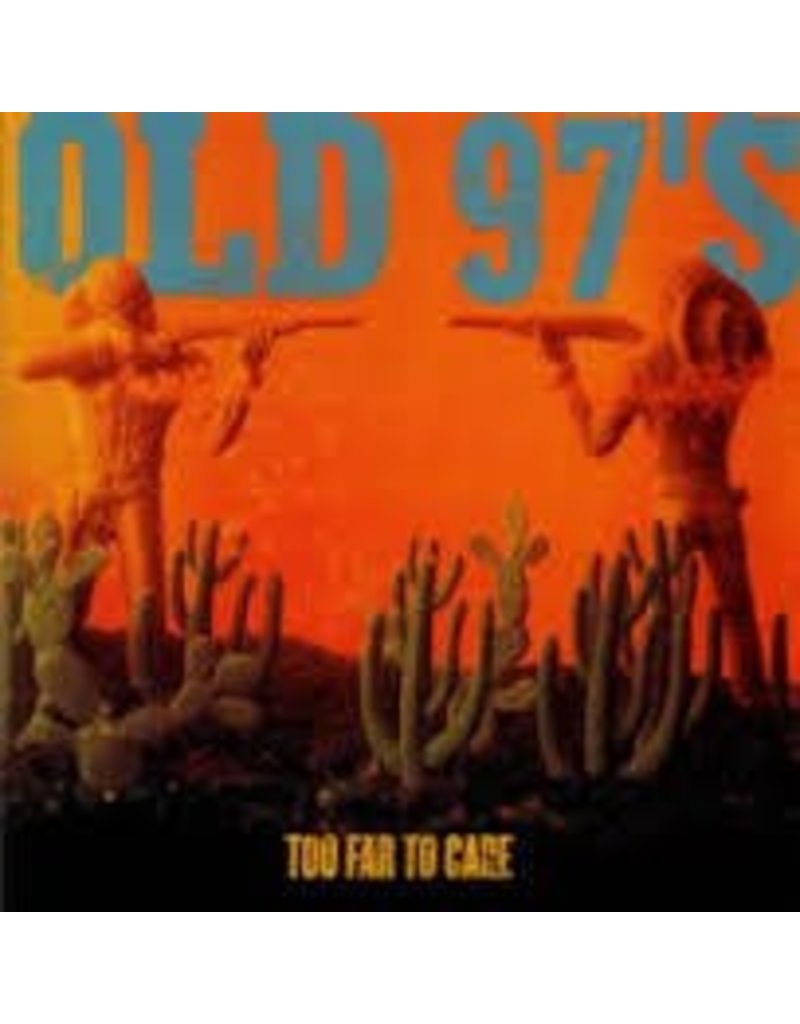 (LP) Old 97s - Too far To Care