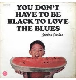 (LP) Parker, Junior - You Don't Have To Be Black To Love The Blues