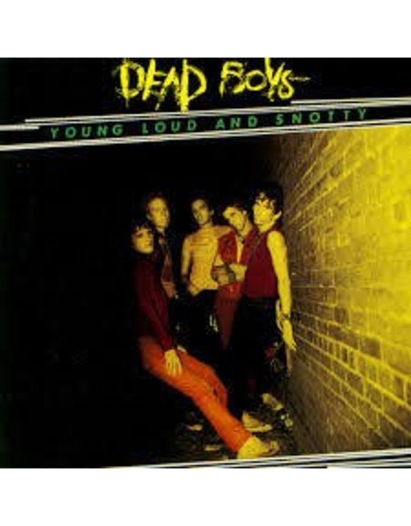 (LP) Dead Boys - Young Loud And Snotty (2016 RE)