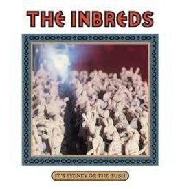 (LP) Inbreds - It's Sydney Or The Bush