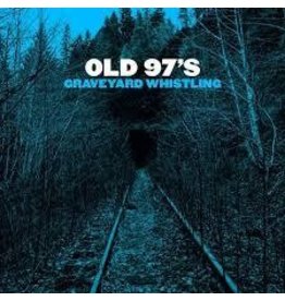 (LP) Old 97s - Graveyard Whistling (Blue)