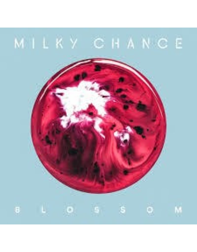 (LP) Milky Chance - Blossom (DIS)