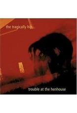 (LP) Tragically Hip - Trouble At The Henhouse