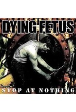 (LP) Dying Fetus - Stop At Nothing (2017) (DIS)