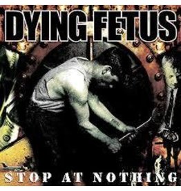 (LP) Dying Fetus - Stop At Nothing (2017) (DIS)