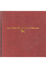 (LP) Tyler Childers - Can I Take My Hounds To Heaven? (3LP)