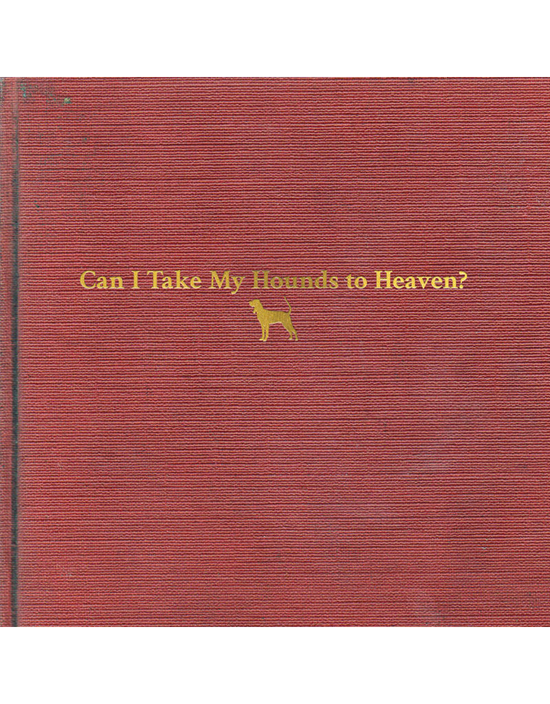 (LP) Tyler Childers - Can I Take My Hounds To Heaven? (3LP)