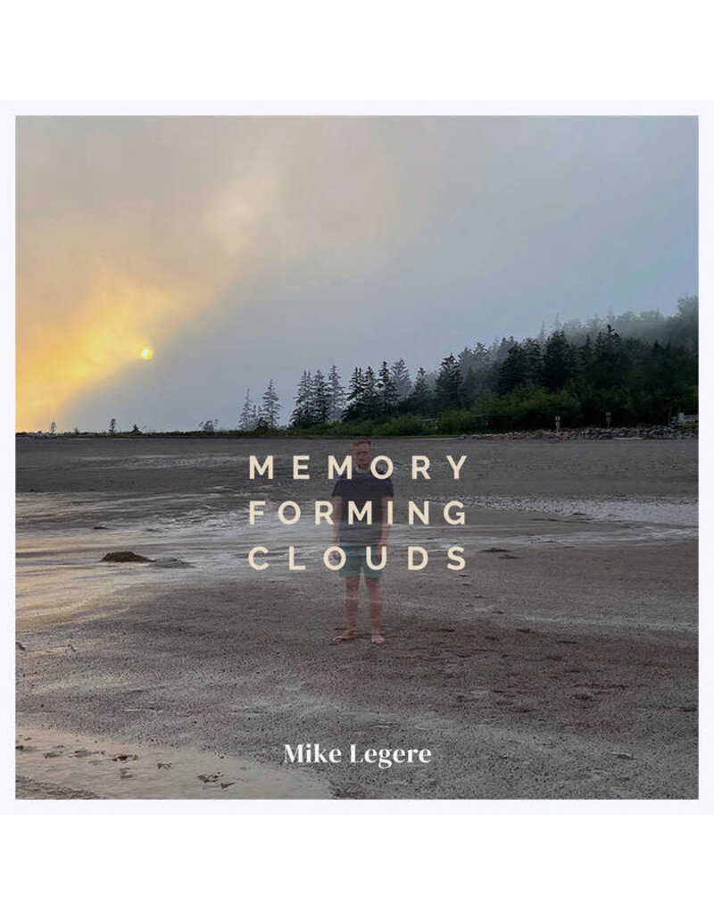 (LP) Mike Legere - Memory Forming Clouds