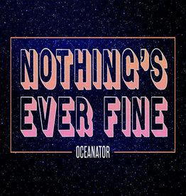 (LP) Oceanator – Nothing's Ever Fine (Pink Vinyl)