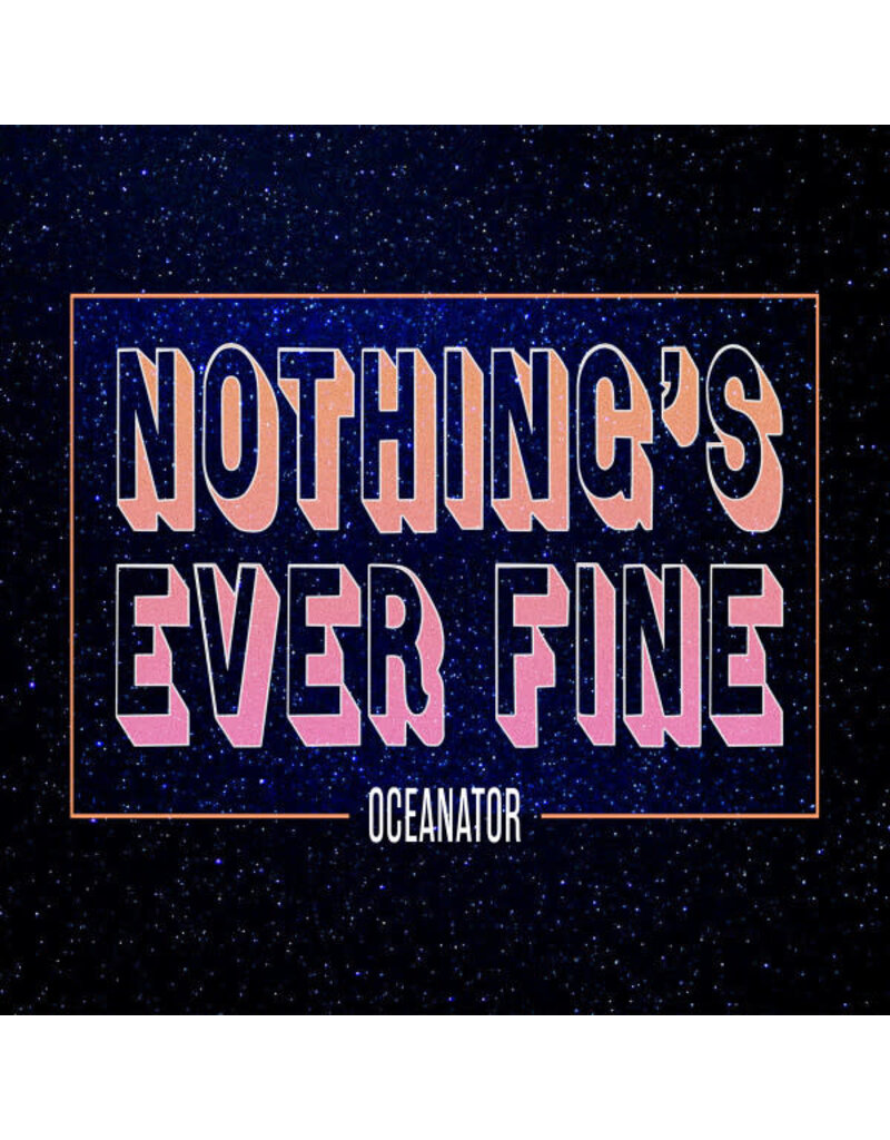 (LP) Oceanator – Nothing's Ever Fine (Pink Vinyl)