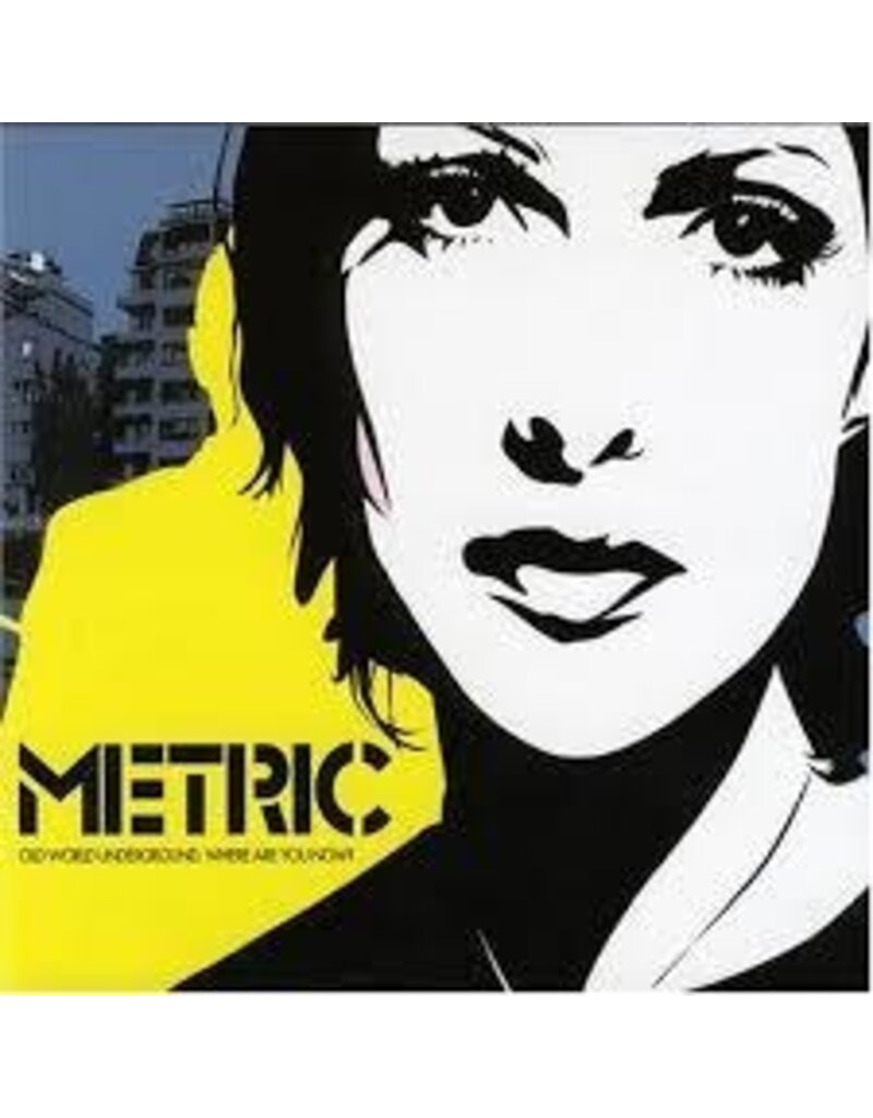 (LP) Metric - Old World Underground, Where Are You Now? (2023 Repress)