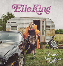 (LP) Elle King - Come Get Your Wife