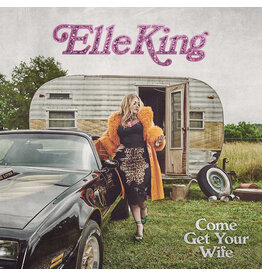 (LP) Elle King - Come Get Your Wife