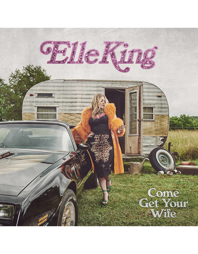 (LP) Elle King - Come Get Your Wife
