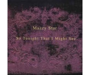 LP) Mazzy Star - So Tonight That I Might See - Dead Dog Records
