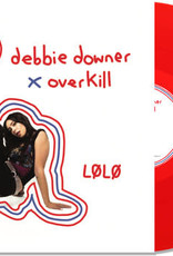 (LP) LØLØ - Debbie Downer/Overkill