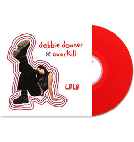 (LP) LØLØ - Debbie Downer/Overkill **********DEEP DISCOUNT IN EFFECT!**********