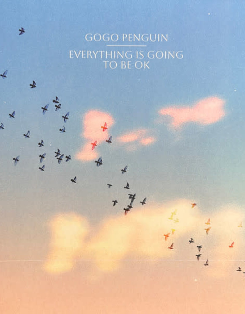 (LP) Gogo Penguin - Everything Is Going To Be OK (180g)