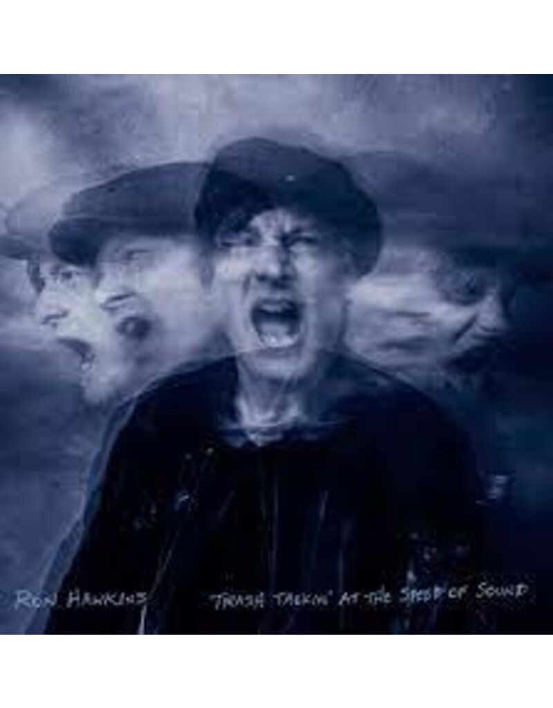 (LP) Ron Hawkins (of Lowest of The Low)  - Trash Talkin' At The Speed Of Sound