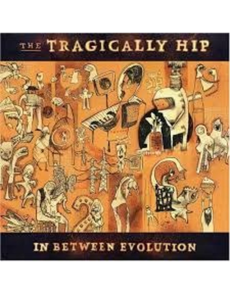 (LP) Tragically Hip - In Between Evolution