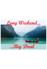 Long Weekend...Big Deal!