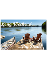 Long Weekend...Big Deal!