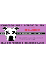 Dead Dog Doll;ars Dead Dog Dollars X
