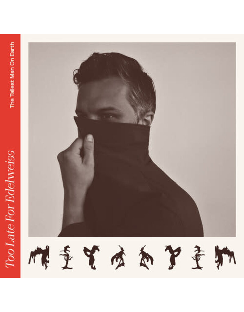 (LP) Tallest Man On Earth - Too Late For Edelweiss**********DEEP DISCOUNT IN EFFECT!**********