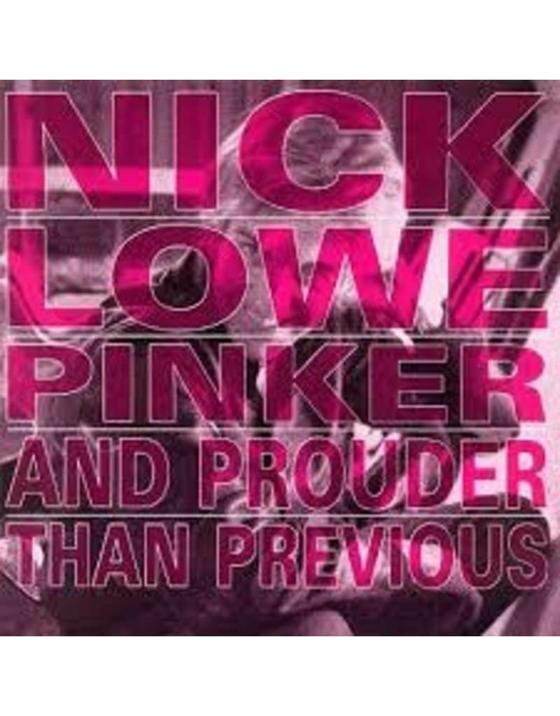 (LP) Nick Lowe - Pinker And Prouder Than Previous