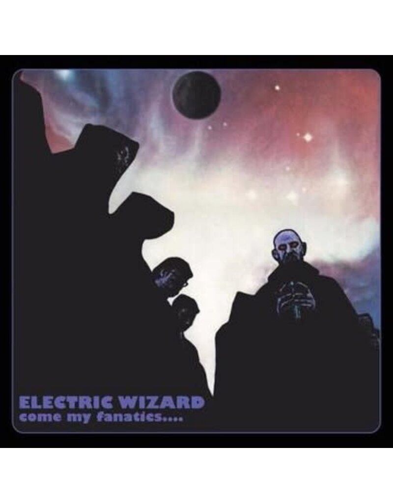 (LP) Electric Wizard - Come My Fanatics (2023 Reissue) Limited Clear Coloured Vinyl