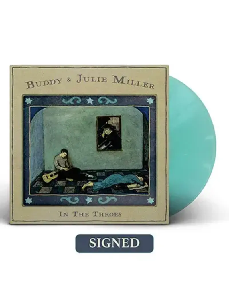 (LP) Buddy & Julie Miller - In The Throes (Indie: Autographed, Sea Glass Vinyl)DISCONTINUED