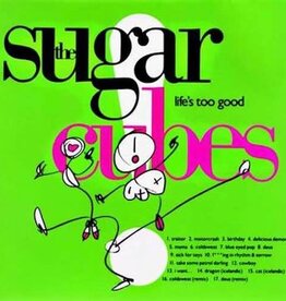 One Little Independent (LP) Sugarcubes - Life's Too Good (2023 Limited Edition Reissue)