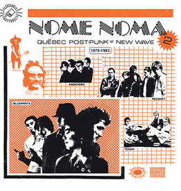 TRESOR National (LP) Various - Nome Noma 2 (Quebec Post Punk & New Wave 1979-83)