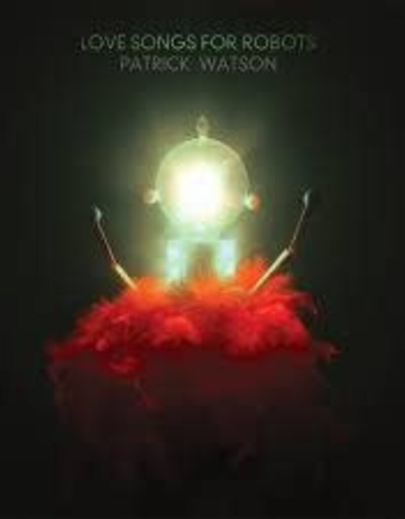 (LP) Patrick Watson - Love Songs for Robots (2023 Reissue)