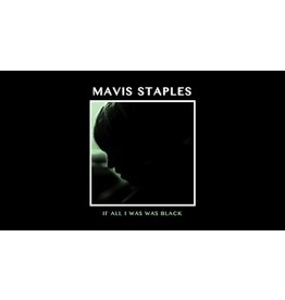 (LP) Mavis Staples - If All I Was Was Black