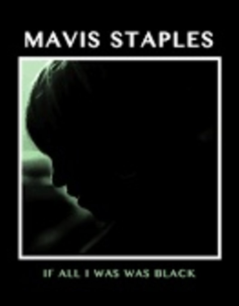 (LP) Mavis Staples - If All I Was Was Black