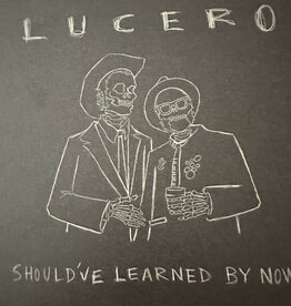 Liberty & Lament (CD) Lucero – Should've Learned By Now