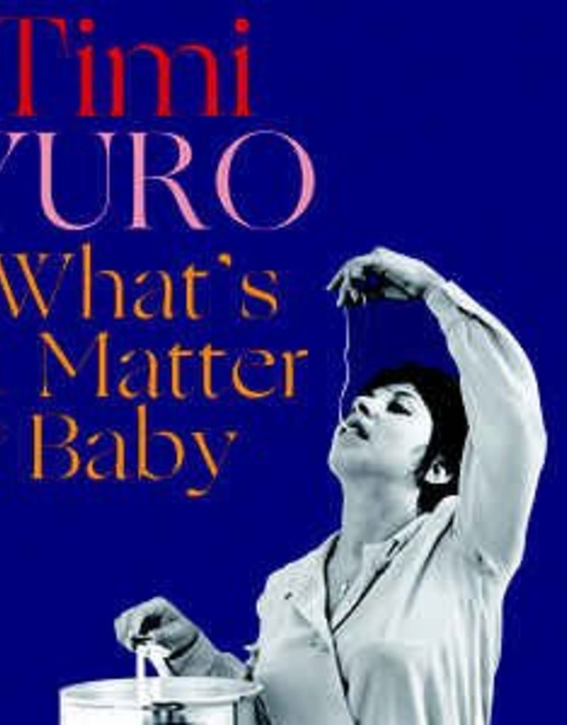 (LP) Yuro, Timi - Whats A Matter Baby (Wax Time)