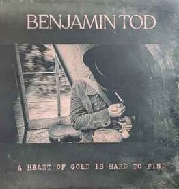 (LP) Benjamin Tod – A Heart Of Gold Is Hard To Find