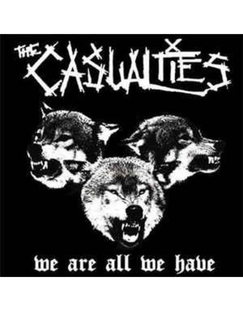 (LP) Casualties - We Are All We Have (DIS)