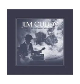 (LP) Jim Cuddy - All The World Fades Away