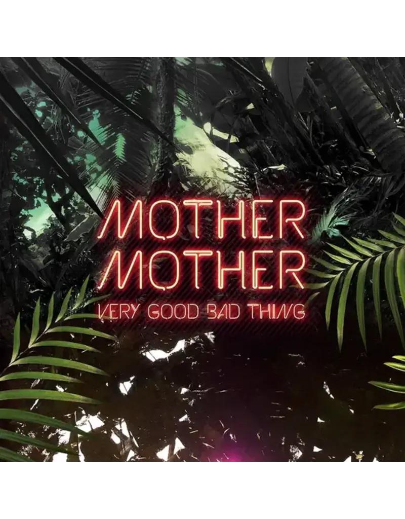 (LP) Mother Mother - Very Good Bad Thing (10th Anniversary Exclusive Pink Vinyl)