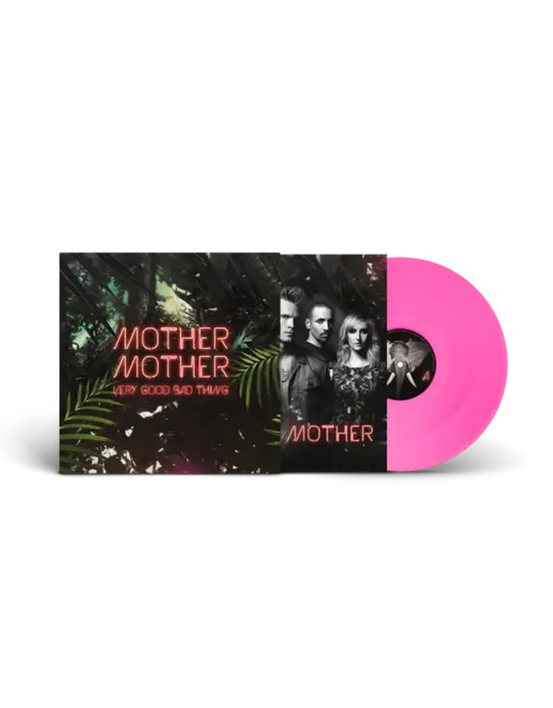 (LP) Mother Mother - Very Good Bad Thing (10th Anniversary Exclusive Pink Vinyl)