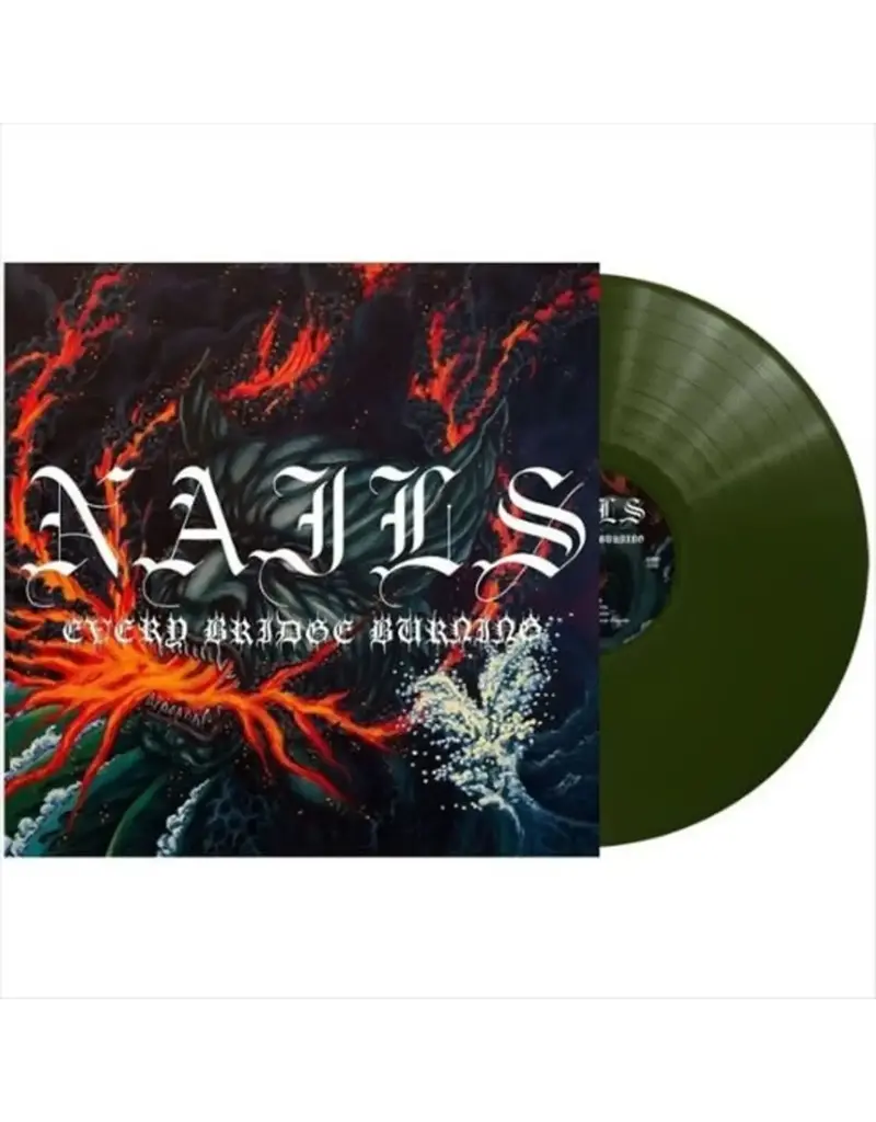 (LP) Nails - Every Bridge Burning (Exclusive Forest Green Vinyl)