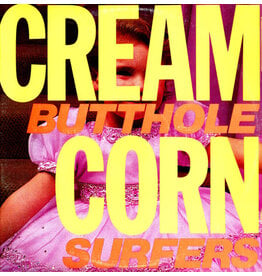 (LP) Butthole Surfers - Cream Corn From the Socket Of Davis (2024 Remastered Reissue) [EP]