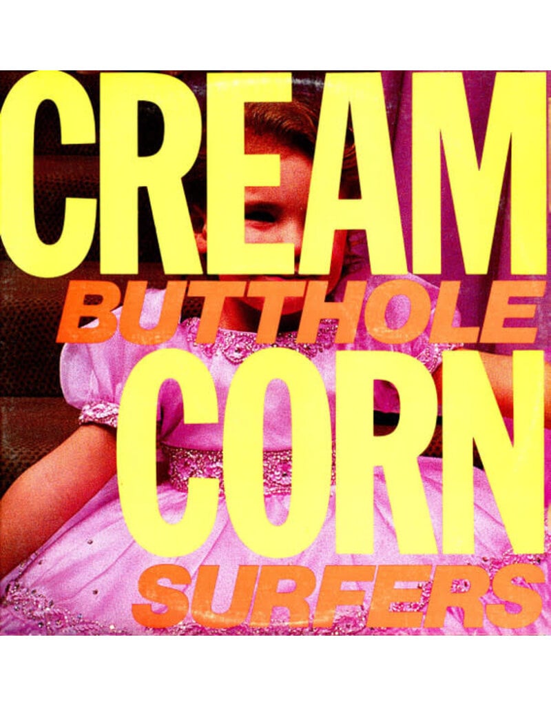 (LP) Butthole Surfers - Cream Corn From the Socket Of Davis (2024 Remastered Reissue) [EP]