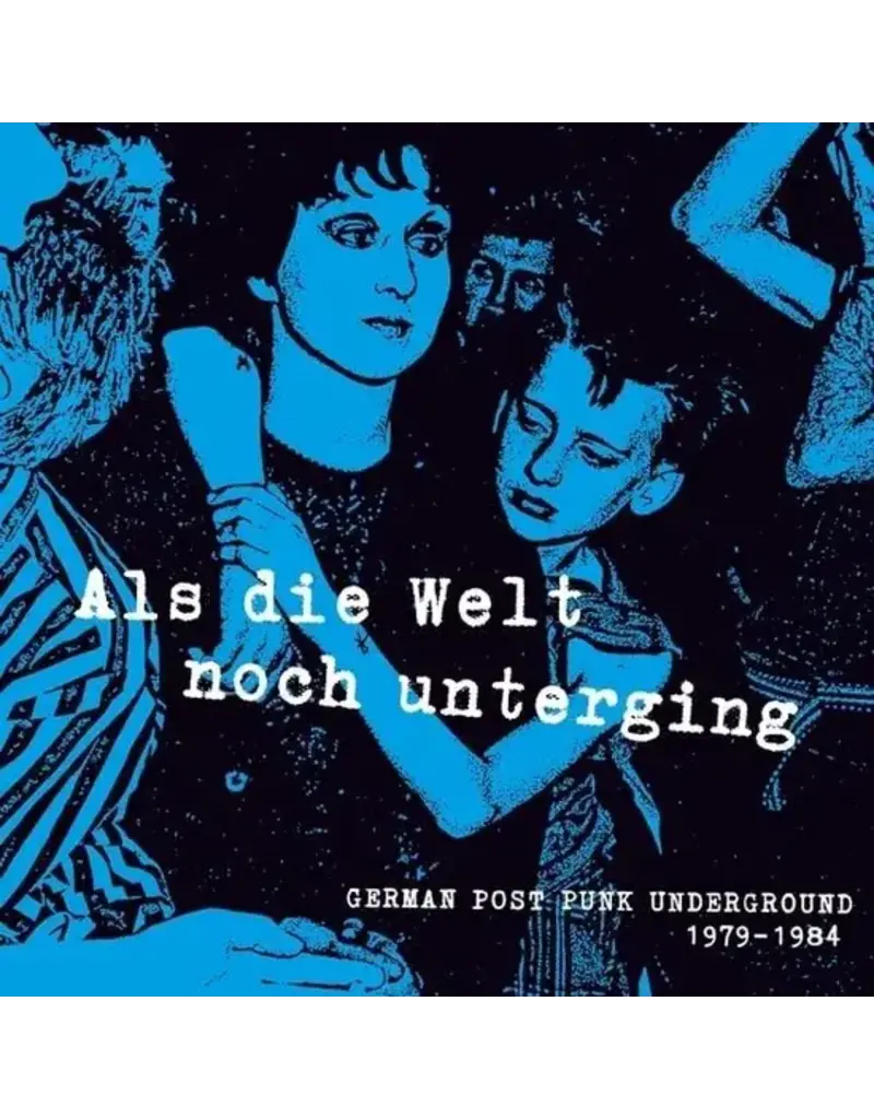 (LP) Various Artists - Als die Welt noch unterging: German Post Punk Underground 1979-1984