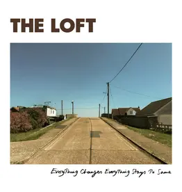 (LP) The Loft - Everything Changes Everything Stays The Same