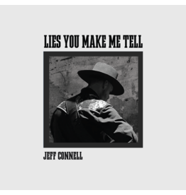 (LP) Jeff Connell - Lies You Make Me Tell (Local Artist)